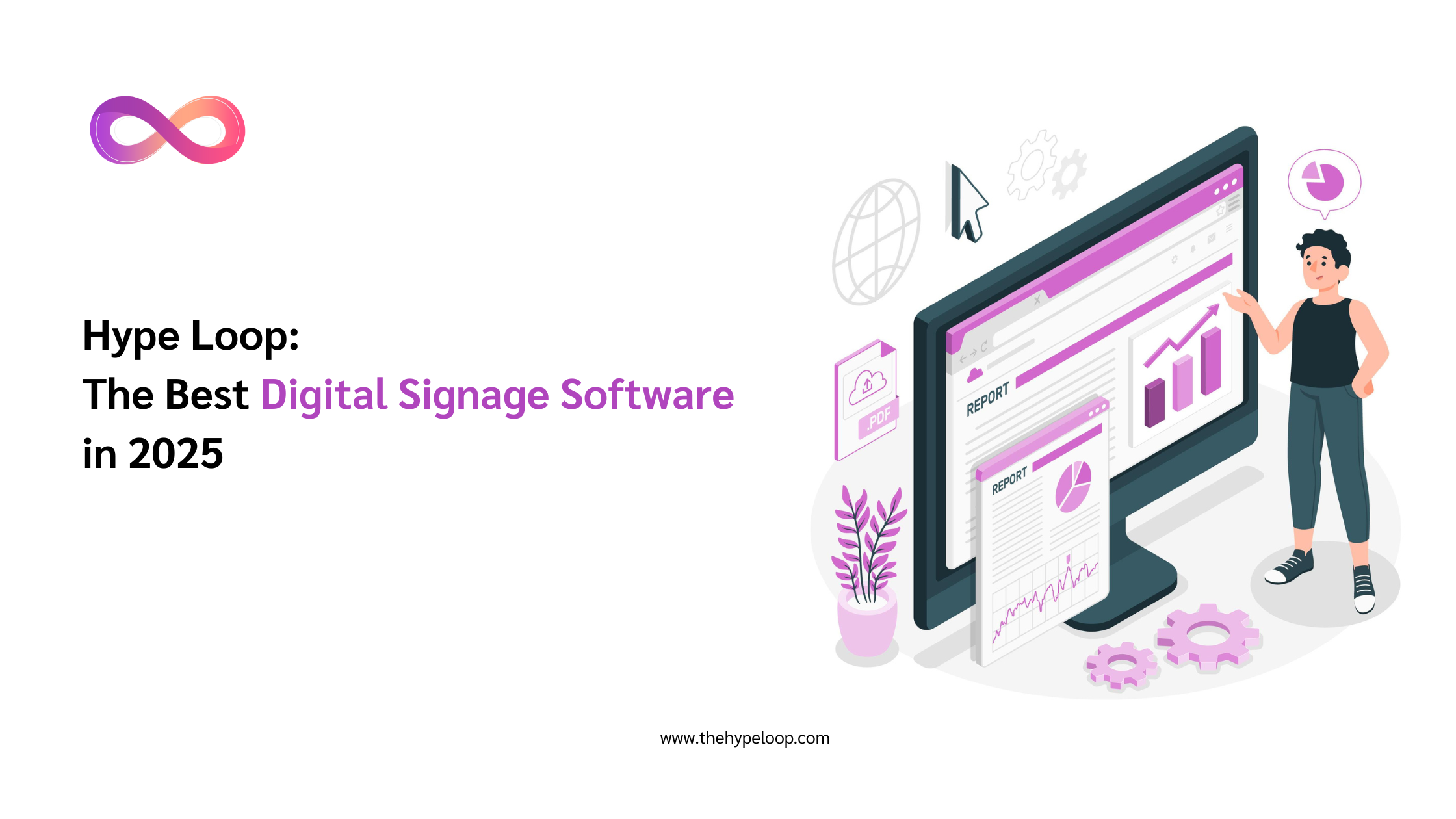 Hypeloop: The Best Digital Signage Software in 2025